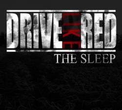 Drive Like Red : The Sleep
